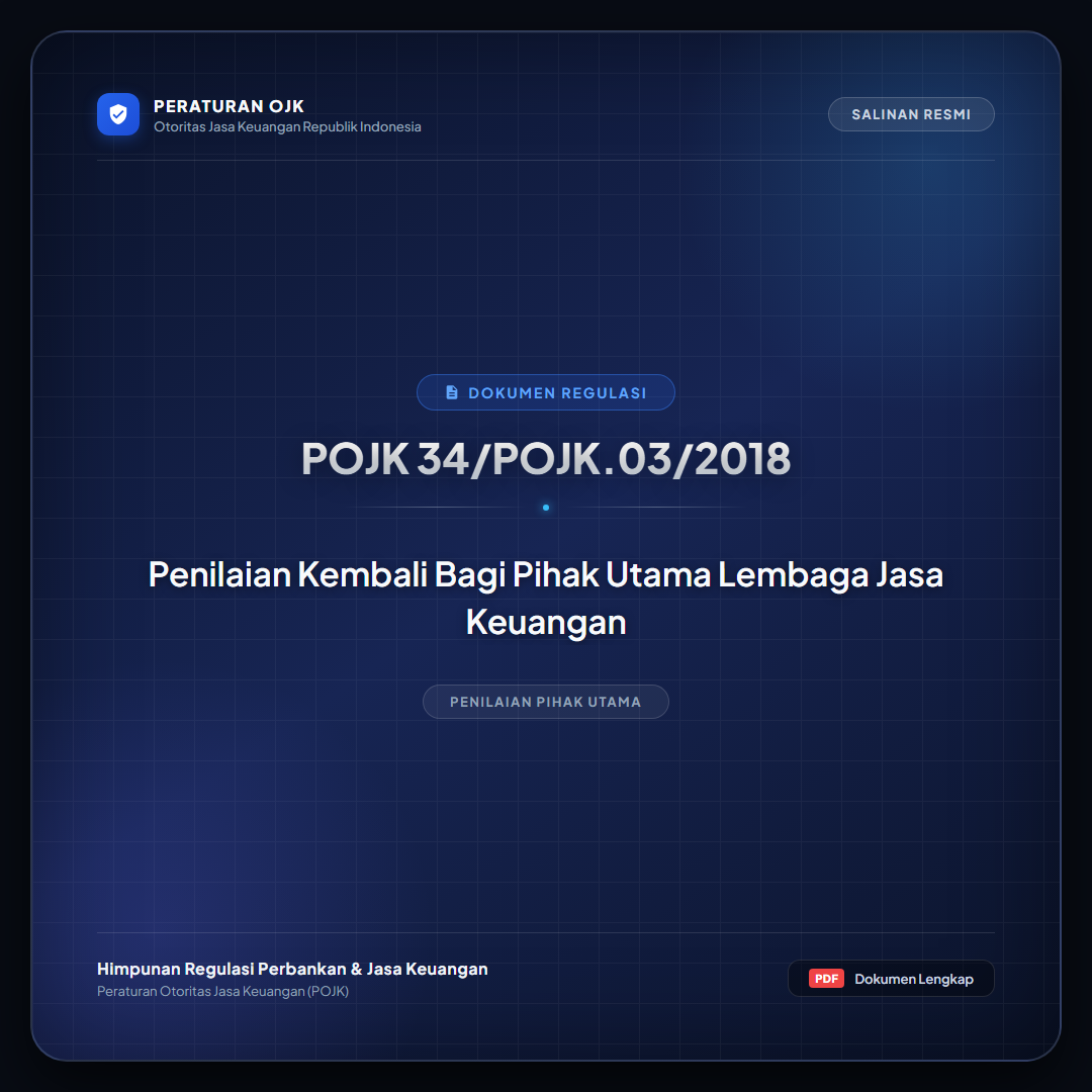 POJK 34-POJK.03-2018 - Penilaian Kembali Bagi Pihak Utama Lembaga Jasa Keuangan